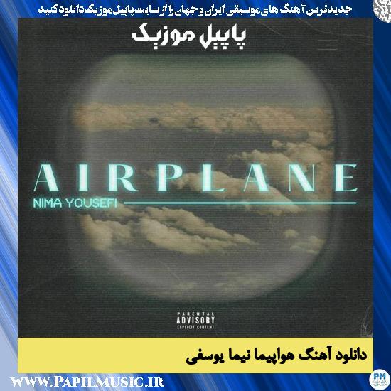 Nima Yousefi Airplane دانلود آهنگ هواپیما از نیما یوسفی